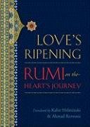 Love's Ripening Rumi Mevlana Jalaluddin