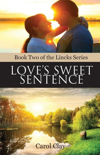 Love's Sweet Sentence Clay Carol