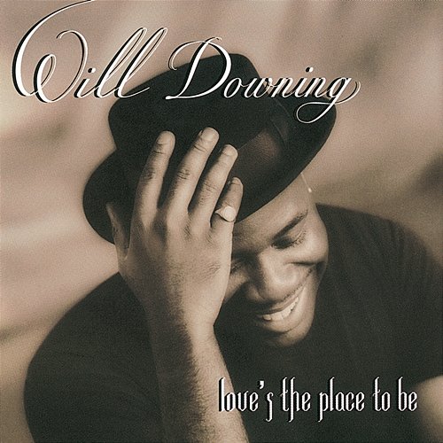 Love's The Place To Be Will Downing