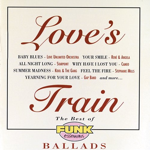 Love's Train: The Best Of Funk Essentials Ballads Various Artists
