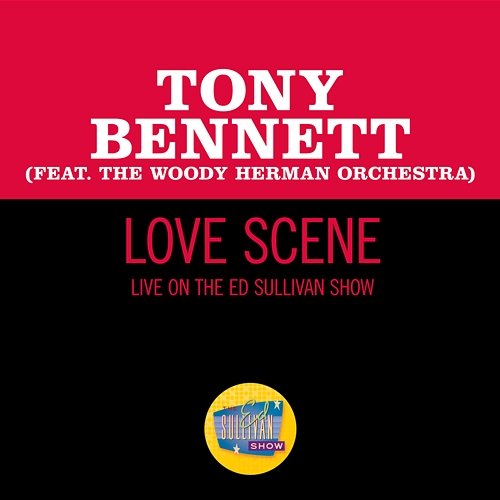 Love Scene Tony Bennett feat. The Woody Herman Orchestra