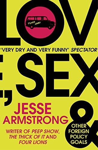 Love, Sex and Other Foreign Policy Goals Armstrong Jesse