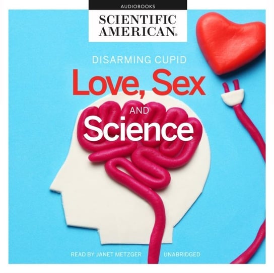 Love, Sex, and Science Opracowanie zbiorowe