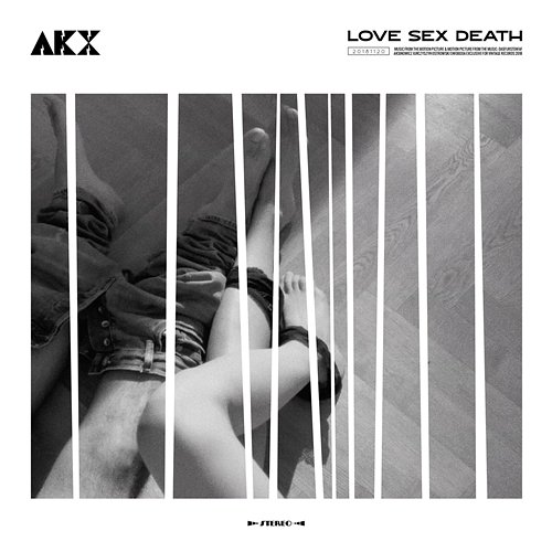 Love, Sex, Death AKX