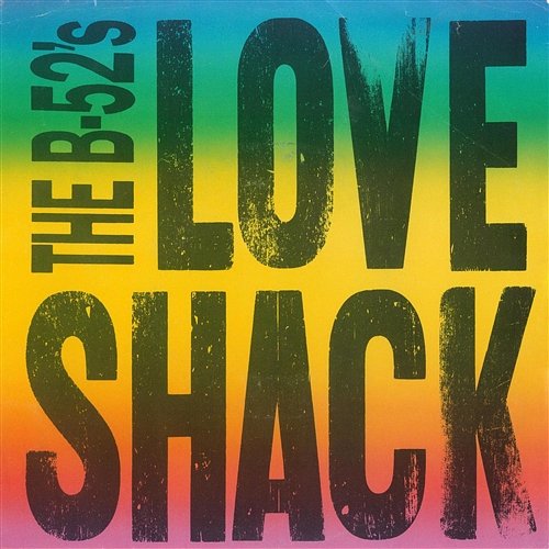 Love Shack / Channel Z The B-52's