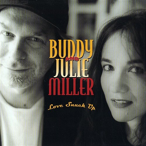 Love Snuck Up Buddy & Julie Miller