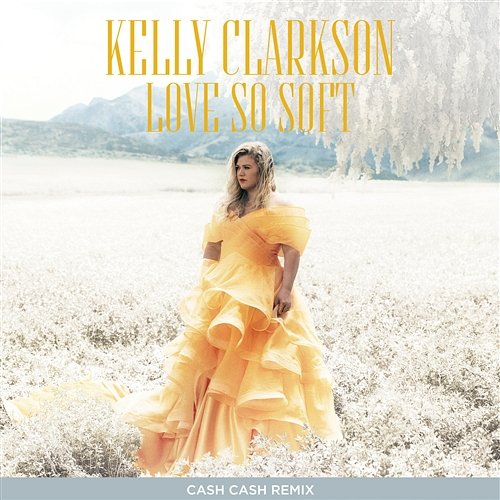 Love So Soft Kelly Clarkson