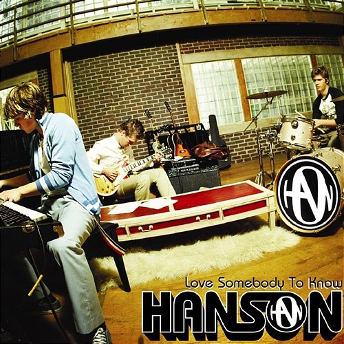 Love Somebody To Know Hanson
