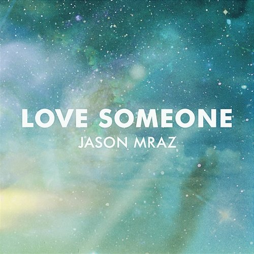 Love Someone Jason Mraz