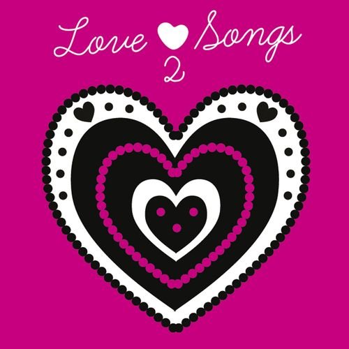 Love Songs 2 Various Artists