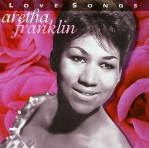 Love Songs Franklin Aretha