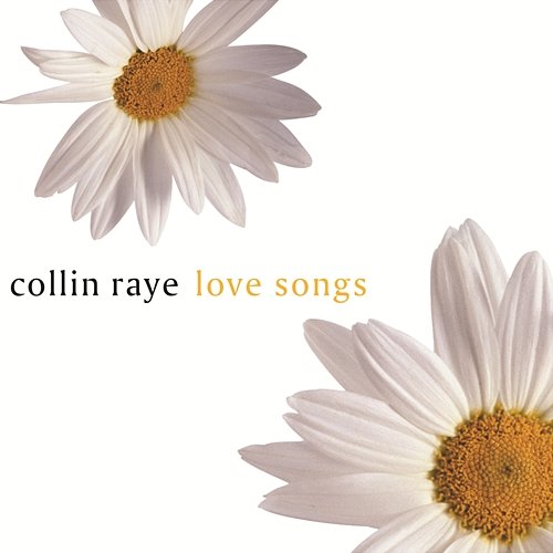 Love Songs Collin Raye
