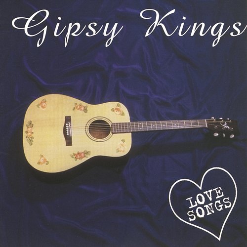 Love Songs Gipsy Kings