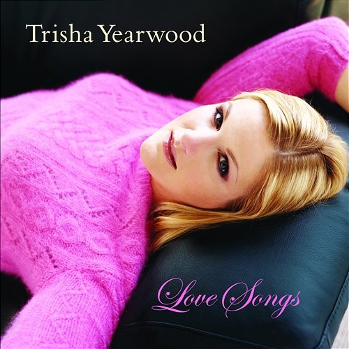 Love Songs Trisha Yearwood