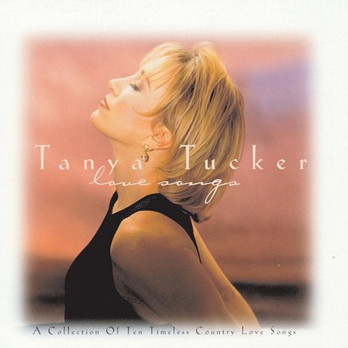 Love Songs Tanya Tucker