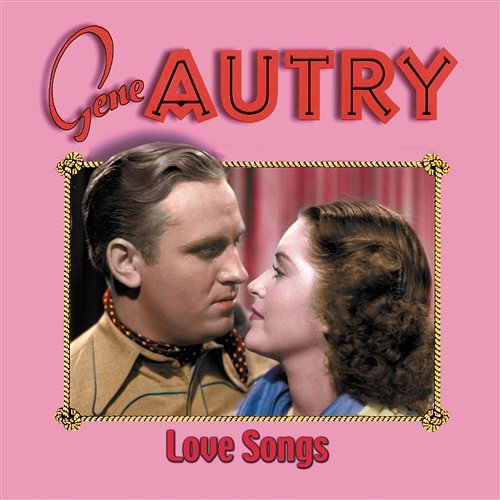 Love Songs Gene Autry