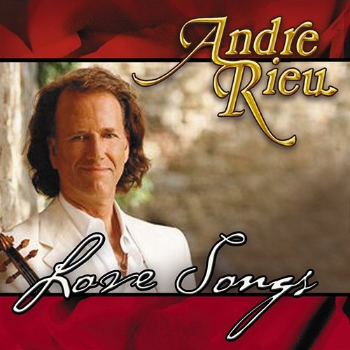 Love Songs André Rieu