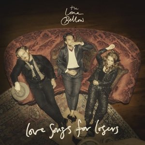 Love Songs For Losers Lone Bellow