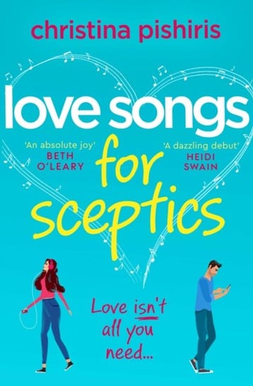 Love Songs for Sceptics: A laugh-out-loud love story you wont want to miss! Pishiris Christina