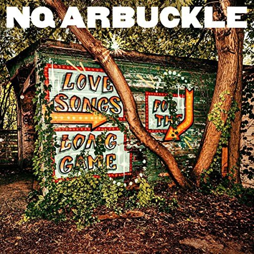 Love Songs For The Long Game Nq Arbuckle