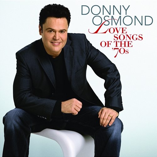 Love Songs Of The '70s Donny Osmond