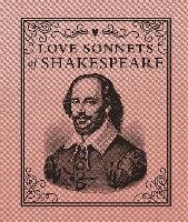Love Sonnets of Shakespeare Shakespeare William