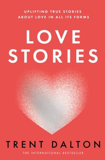 Love Stories Trent Dalton