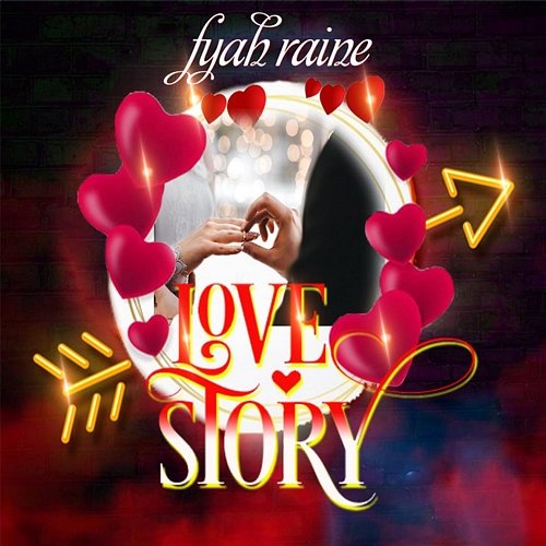 Love Story Fyah Raine