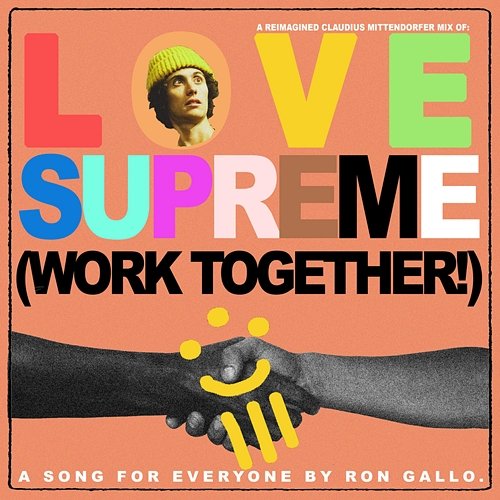 Love Supreme (Work Together!) (A Reimagined Claudius Mittendorfer Mix) Ron Gallo