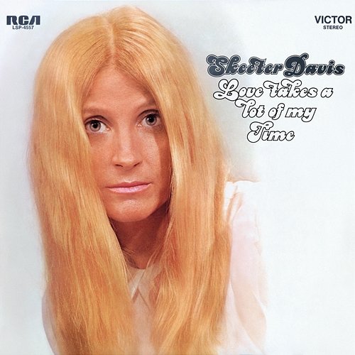 Love Takes a Lot of My Time Skeeter Davis