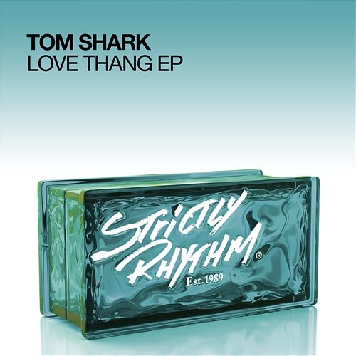 Love Thang EP Tom Shark