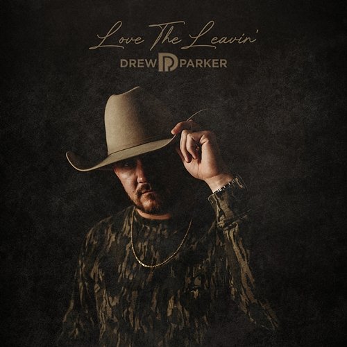 Love the Leavin' Drew Parker