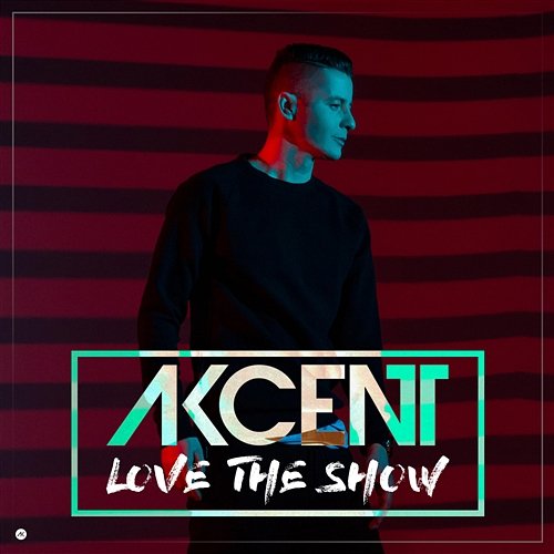 Love The Show Akcent