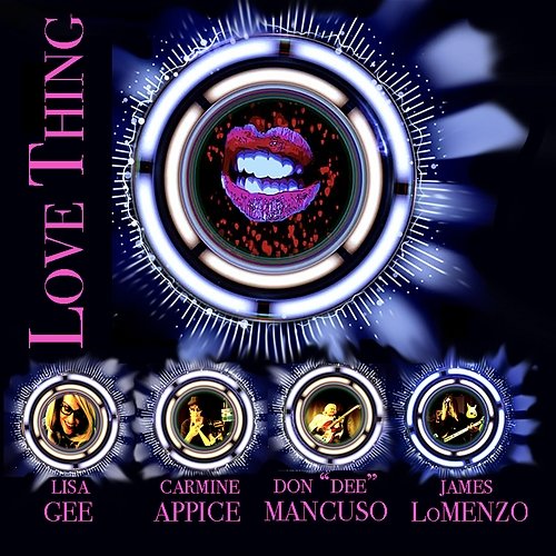 Love Thing Lisa Gee feat. Carmine Appice, Don "Dee" Mancuso, Jame LoMenzo