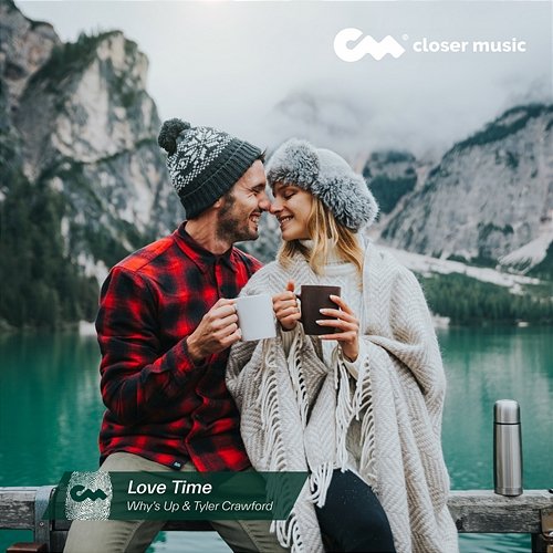 Love Time Why's Up feat. Tyler Crawford