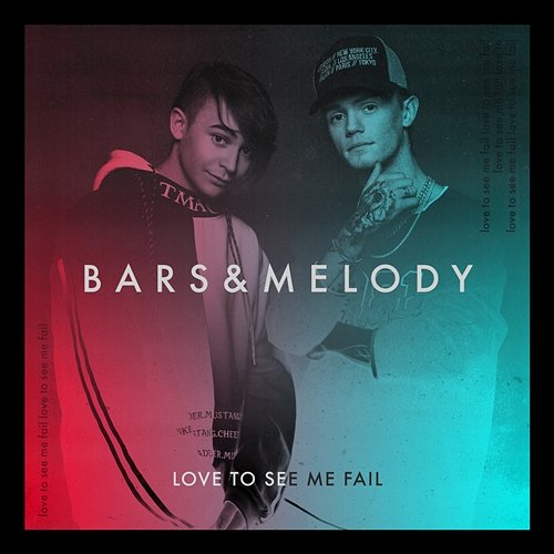 Love To See Me Fail Bars and Melody