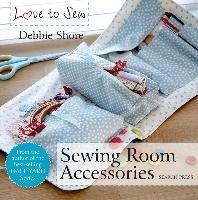 Love to Sew: Sewing Room Accessories Shore Debbie