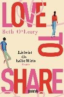 Love to share - Liebe ist die halbe Miete O'leary Beth