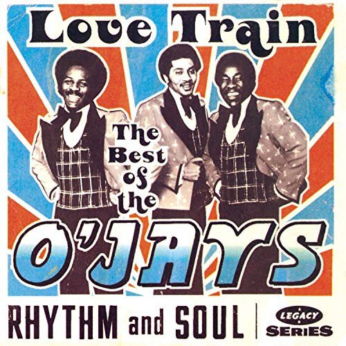 Love Train: The Best Of The O'Jays The O'Jays