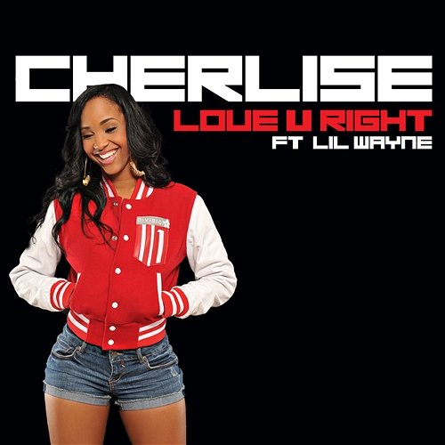 Love U Right Cherlise feat. Lil Wayne