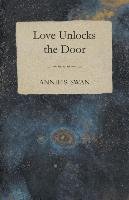 Love Unlocks The Door Swan Annie S.