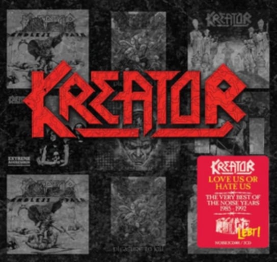 Love Us or Hate Us the Very Best of the Noise Years 1985-1992 Kreator
