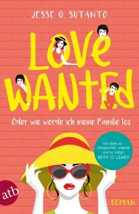 Love wanted - Oder wie werde ich meine Familie los Aufbau Taschenbuch Verlag