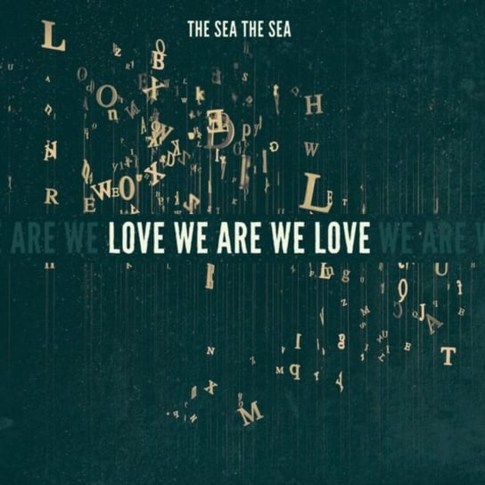 Love We Are We Love The Sea The Sea