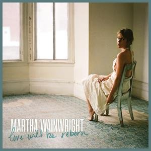 Love Will Be Reborn, płyta winylowa Martha Wainwright