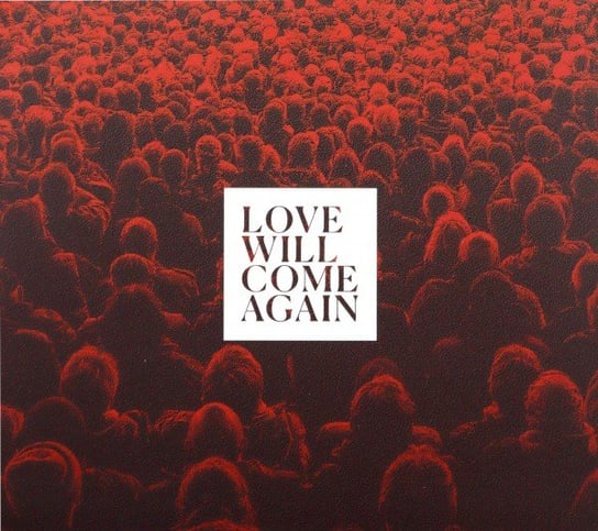 Love Will Come Again Various Artists