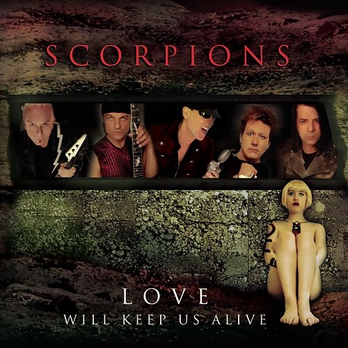 Love Will Keep Us Alive Scorpions
