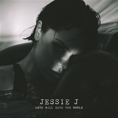 Love Will Save The World Jessie J
