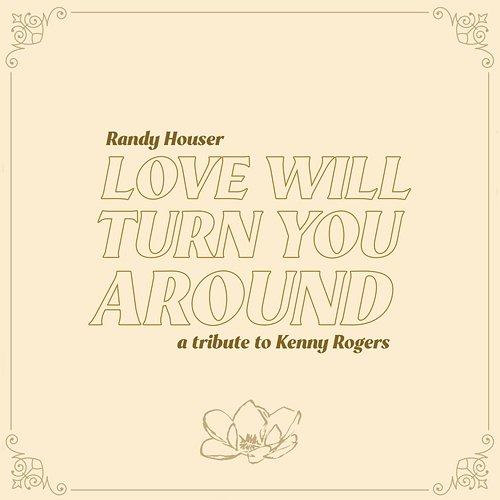 Love Will Turn You Around Randy Houser