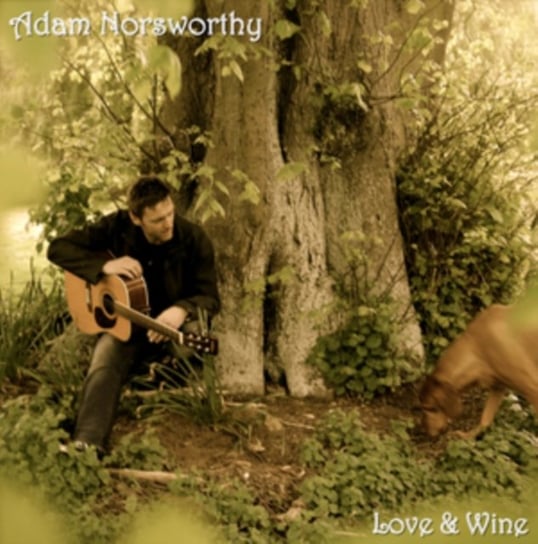 Love & Wine Norsworthy Adam